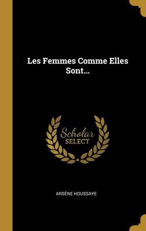 Les Femmes Comme Elles Sont...