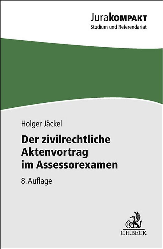 Der zivilrechtliche Aktenvortrag im Assessorexamen