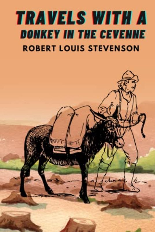 Travels with a Donkey in the Cevenne Annotated