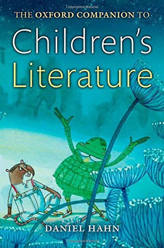 Oxford Companion to Children's Literature - Hahn, Daniel