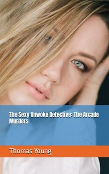 The Sexy Unwoke Detective: The Arcade Murders