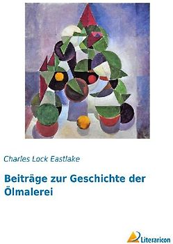 Beiträge zur Geschichte der Ölmalerei