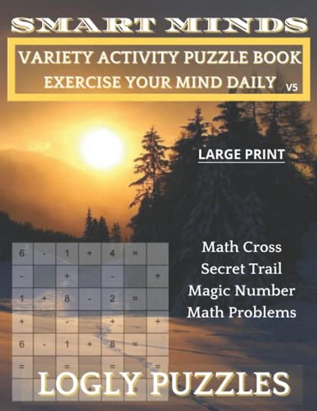 Smart Minds V5 Featuring Math Cross, Secret Trail, Magic Number and Math solving Addition, Multiplication and more: Exercise Your Mind Daily for a ... Mental Sharpness and Increasing Intellect)