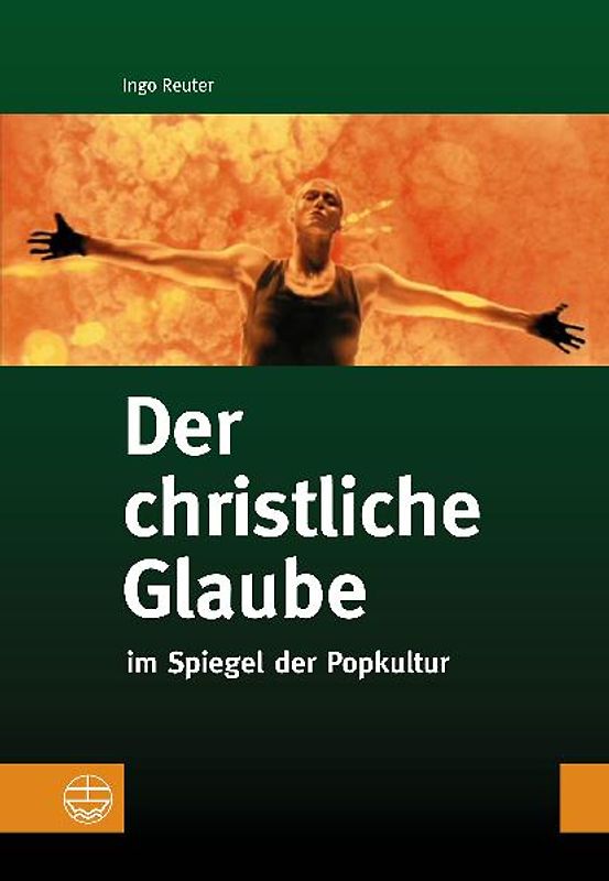 Der christliche Glaube. Im Spiegel der Popkultur