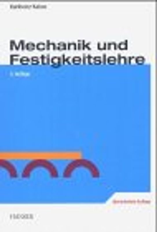 Mechanik und Festigkeitslehre