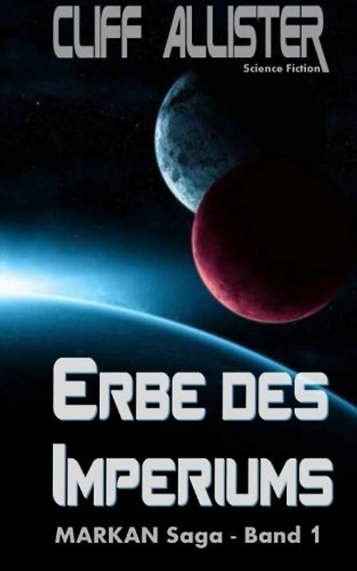 Erbe des Imperiums: MARKAN-Saga 1