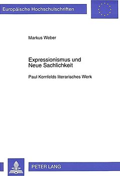 Expressionismus und Neue Sachlichkeit