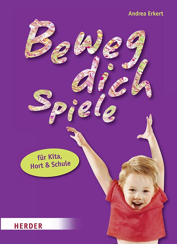Beweg-dich-Spiele für Kita, Hort und Schule