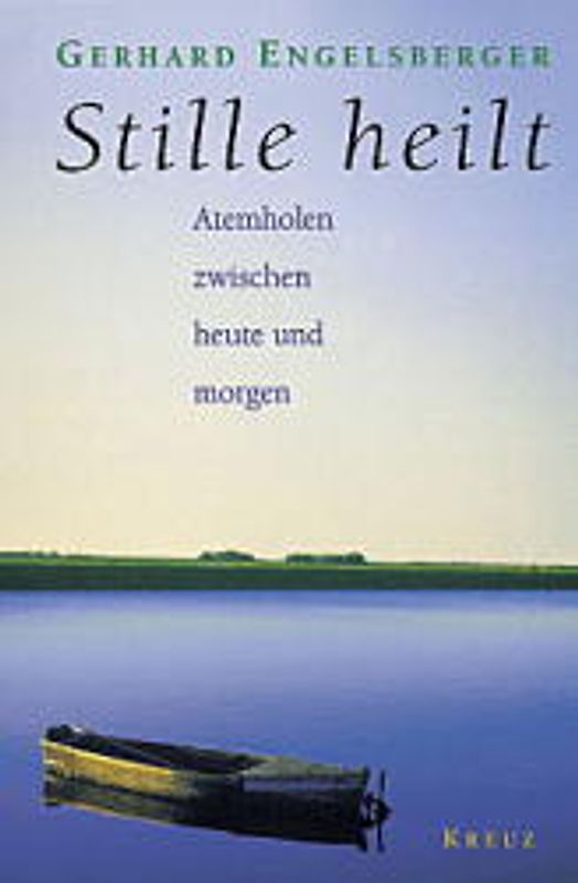 Stille heilt. Atemholen zwischen heute und morgen