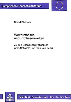 Weltprothesen und Prothesenwelten