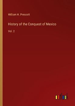 History of the Conquest of Mexico