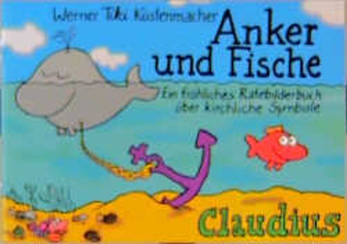 Anker und Fische. Ein fröhliches Ratebilderbuch über kirchliche Symbole