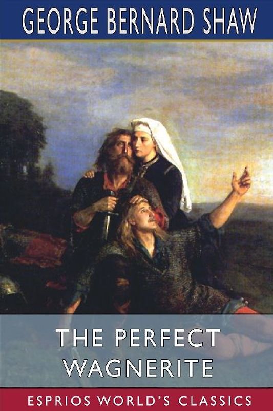 The Perfect Wagnerite (Esprios Classics)