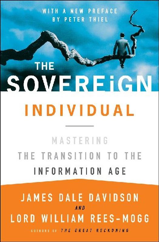 The Sovereign Individual: Mastering the Transition to the Information Age - James Dale Davidson