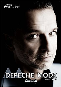 Depeche Mode Chronik / Buch von Sonic Seducer im Hardcover + Nebenprojekte von Dave Gahan und Martin Gore