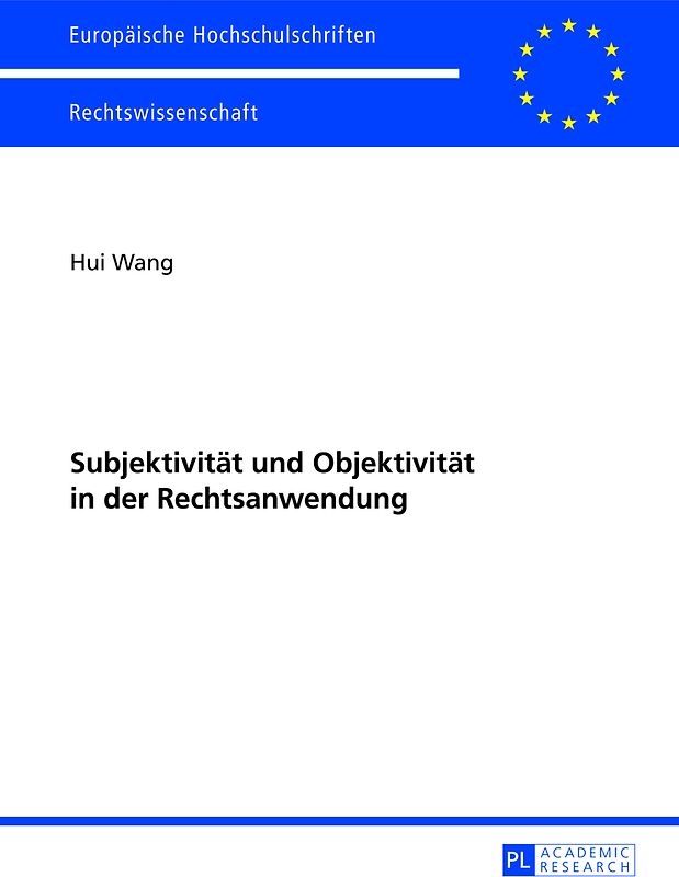 Subjektivität und Objektivität in der Rechtsanwendung