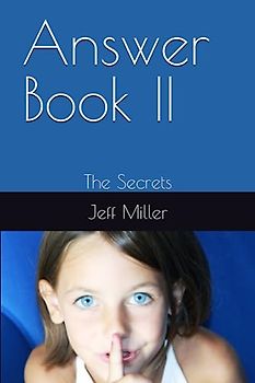 Answer Book II: The Secrets (The Answer Books, Band 2)