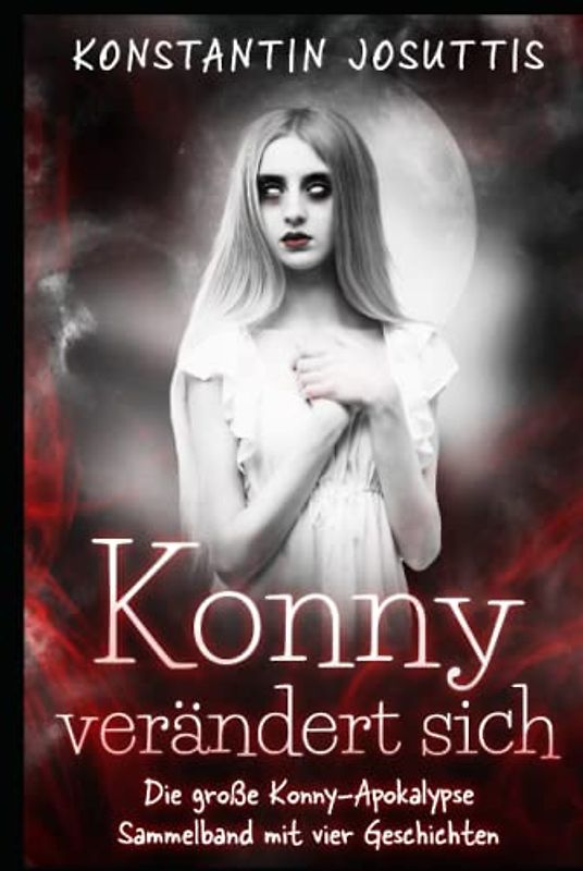 Konny verändert sich: Die große Konny-Apokalypse (Meine Freundin Konny, Band 2)