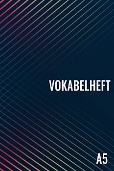 Vokabelheft A5: 3 Spalten mit Teilungslinie | 50 Blatt | Vokabeln lernen für Fremdsprachen