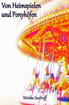 Von Heimspielen und Ponyhöfen