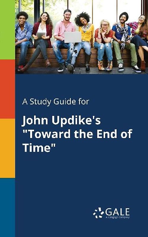 A Study Guide for John Updike's "Toward the End of Time"