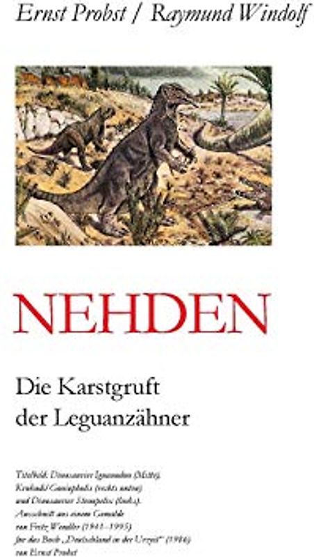 Nehden: Die Karstgruft der Leguanzähner (Bücher von Ernst Probst über Paläontologie, Band 18)