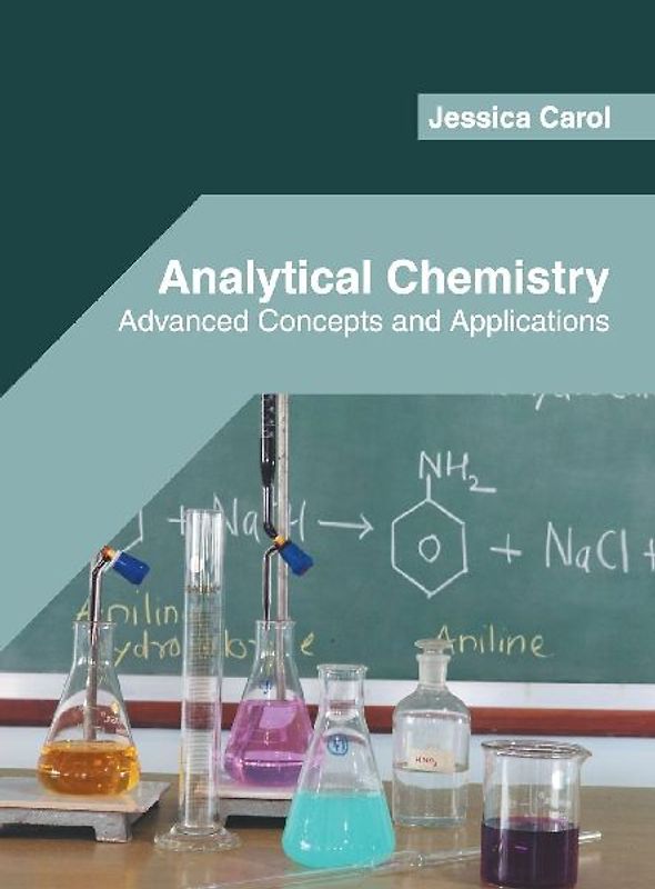 Analytical Chemistry: Advanced Concepts and Applications