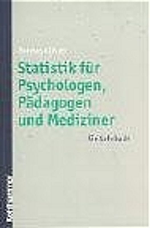 Statistik für Psychologen, Pädagogen und Mediziner