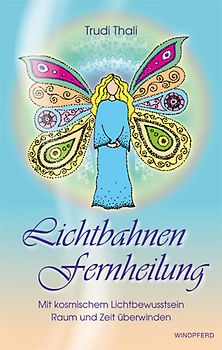 Lichtbahnen Fernheilung