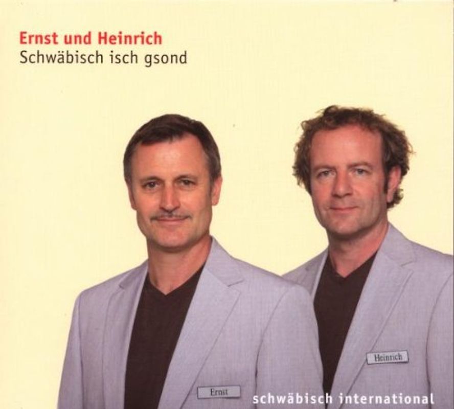 Ernst und Heinrich - Schwäbisch Isch Gsond