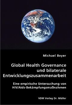 Global Health Governance und bilaterale Entwicklungszusammenarbeit