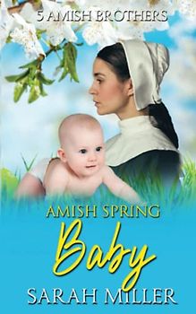 Amish Spring Baby (5 Amish Brothers, Band 5)