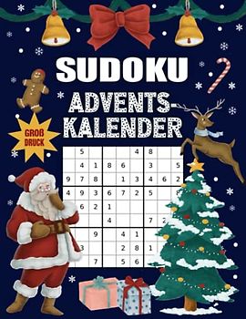 Sudoku Adventskalender: XXL Adventskalender für Erwachsene I Rätselspaß mit liebevoll gestaltetem Innenleben I Schwierigkeitssgrad Leicht bis Schwer I ... und Lösungen I Extra Groß für gute Lesbarkeit