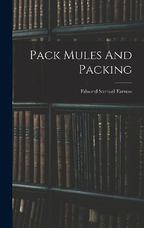 Pack Mules And Packing