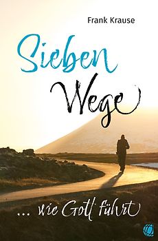 Sieben Wege, wie Gott führt