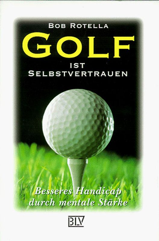 Golf ist Selbstvertrauen. Besseres Handicap durch mentale Stärke