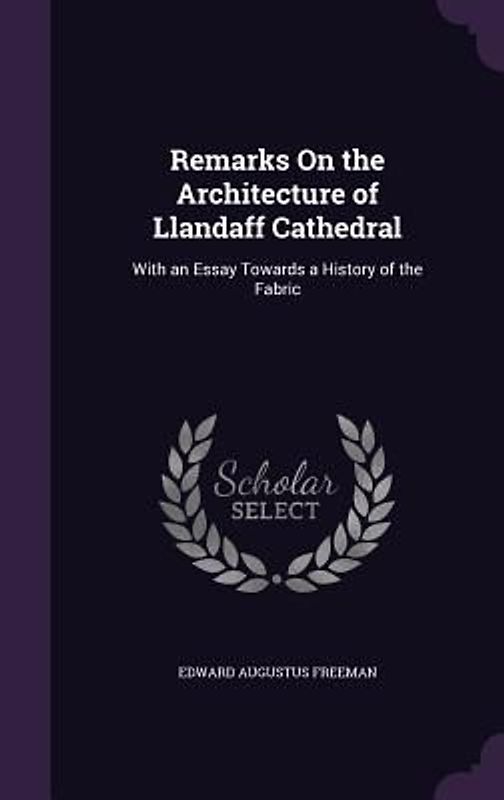 Remarks On the Architecture of Llandaff Cathedral