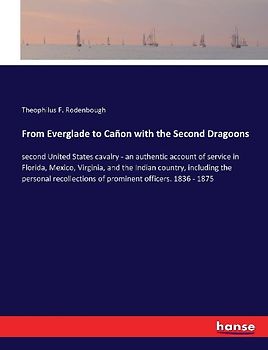 From Everglade to Cañon with the Second Dragoons