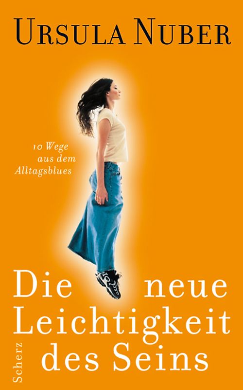 Die neue Leichtigkeit des Seins