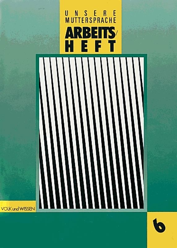 Unsere Muttersprache - Sekundarstufe I - Östliche Bundesländer / 6. Schuljahr - Arbeitsheft