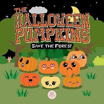 The Halloween Pumpkins Save the Forest