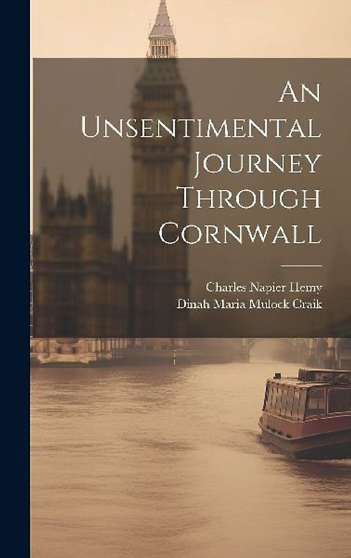 An Unsentimental Journey Through Cornwall