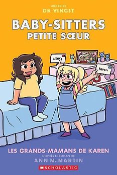 Baby-Sitters Petite Soeur: N° 9 - Les Grands-Mamans de Karen