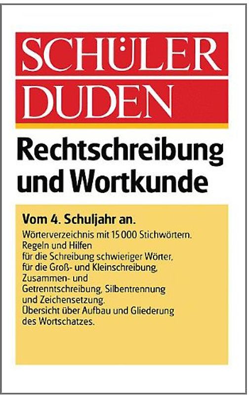 Schülerduden Rechtschreibung und Wortkunde : vom 4. Schuljahr an. bearb. von Dieter Berger u. Werner Scholze. Unter Mitw. von ..., Duden für den Schüler , 1 - Dieter Berger