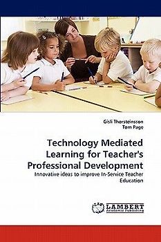 Technology Mediated Learning for Teacher''s Professional Development
