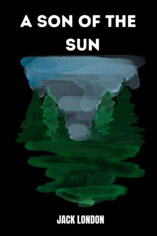 a son of the sun by Jack London