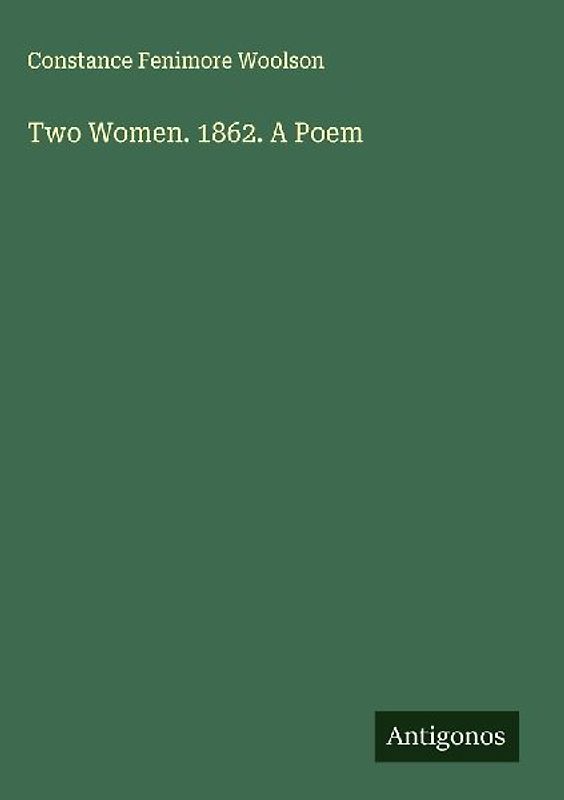 Two Women. 1862. A Poem