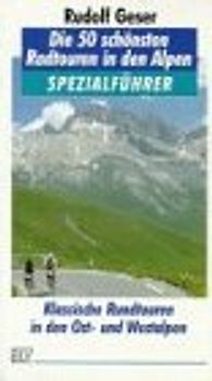 Die 50 schönsten Radtouren in den Alpen