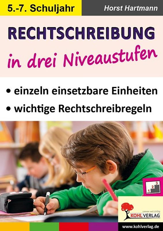 Rechtschreibung in drei Niveaustufen / Klasse 5-7