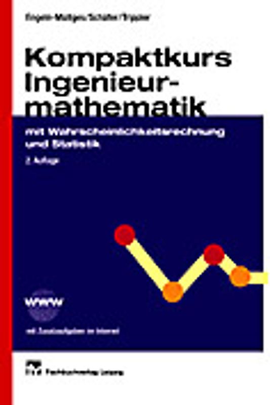 Kompaktkurs Ingenieurmathematik mit Wahrscheinlichkeitsrechnung und Statistik
